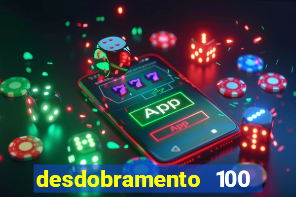 desdobramento 100 dezenas em apenas 6 jogos